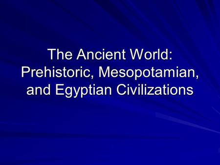 First Humans ca. 300,000 B.C.E. – Neanderthal