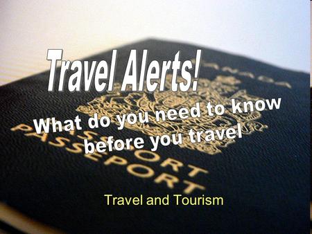 Travel and Tourism. funny travel Safety video Why do you need to be cautious when traveling ? 1.Tourists are easy targets for criminals Why?: Don’t know.