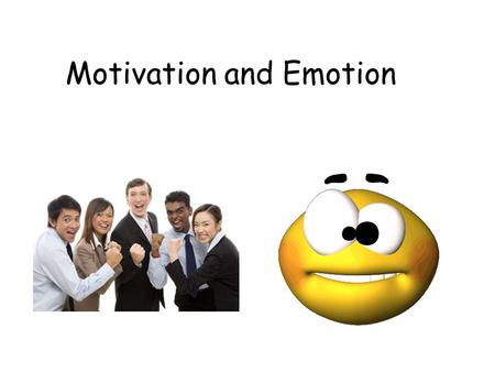 Motivation and Emotion