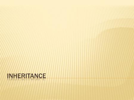 11-2  What Is Inheritance?  Calling the Superclass Constructor  Overriding Superclass Methods  Protected Members  Chains of Inheritance  The Object.