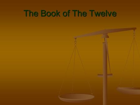 The Book of The Twelve. Israelite EraProphetDates Assyrian CrisisAmos760-750 Hosea750-725 Micah730 Babylonian Crisis Zephaniah640-622 Nahum620 Habakkuk608-598.