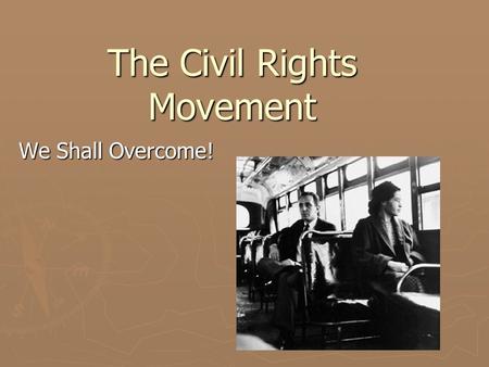 The Civil Rights Movement