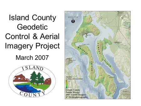 Island County Geodetic Control & Aerial Imagery Project March 2007.