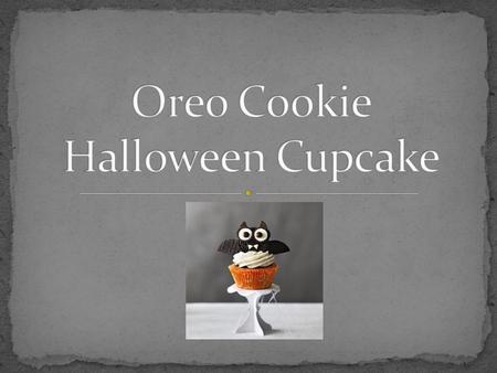 This is a cupcake that is great for Halloween Very festive And not to mention, good! Can be altered to fit different holidays.