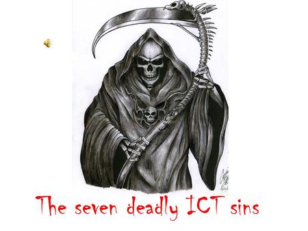 The seven deadly ICT sins Thou shall not use word art Word art tends to be used for titles by most students. The problem is that most students do not.