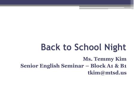 Ms. Temmy Kim Senior English Seminar – Block A1 & B1