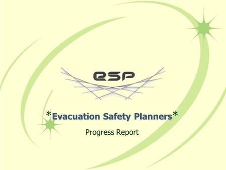 Evacuation Safety Planners * Progress Report. Introduction: Objectives for this project were arrived upon through correspondence with the City of San.