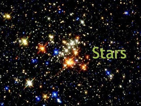 Stars. Before the first star  Early Universe, Matter is cooling  Finally Forms first atoms - H  This is 400,000 years a.b.b.  Early Universe, Matter.