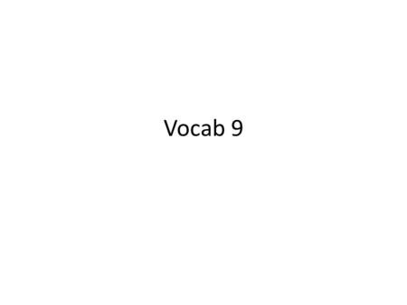 Vocab 9. Affinity: – Noun a liking for something or someone; or a talent – Synonyms – fondness for, liking of Allude: – Verb – to hint at; to make an.