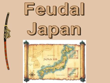 Feudal Japan.