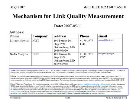 Doc.: IEEE 802.11-07/0650r0 Submission May 2007 Michael Souryal, NISTSlide 1 Mechanism for Link Quality Measurement Notice: This document has been prepared.