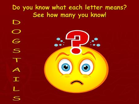 Do you know what each letter means? See how many you know!