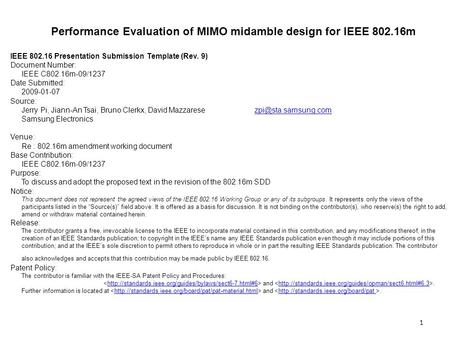 Performance Evaluation of MIMO midamble design for IEEE 802.16m IEEE 802.16 Presentation Submission Template (Rev. 9) Document Number: IEEE C802.16m-09/1237.