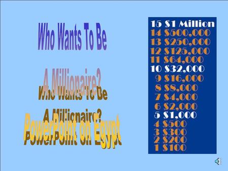 Question 1 for $100 What is papyrus? A. Used in paper making D. Female pharoahs C. Loyal wife and mother B. Capital of Egypt 50:50.