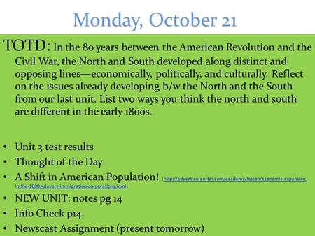 Monday, October 21 TOTD: In the 80 years between the American Revolution and the Civil War, the North and South developed along distinct and opposing lines—economically,