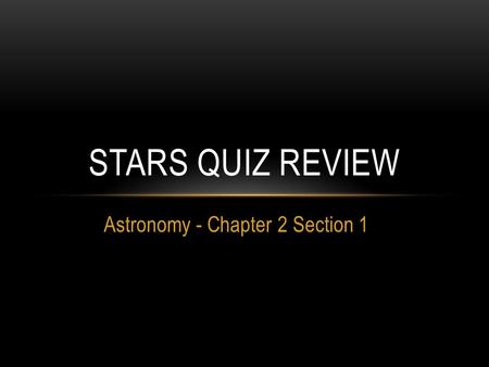 Astronomy - Chapter 2 Section 1