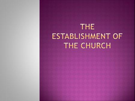  Two Greek words  Ek –out of + Kaleo -to call =ekklesia  Christians called the “ekklesia”  Church in two senses:  Universal church  Local church.