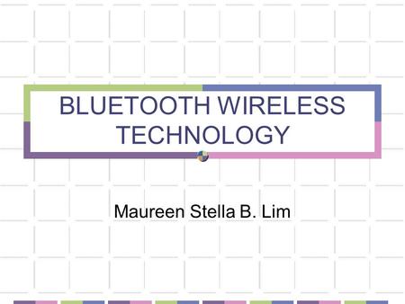 BLUETOOTH WIRELESS TECHNOLOGY