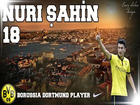  Nuri Sahin, born September 5, 1988, Lüdenscheid, German-born Turkish national footballer. Whose real name is Nuri Kazım Şahin. Family is from Kırşehir.