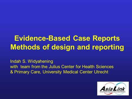 Evidence-Based Case Reports Methods of design and reporting