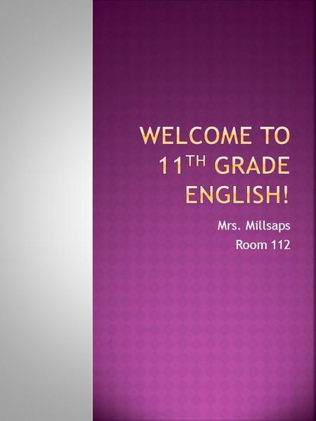 Mrs. Millsaps Room 112. I grew up in Wilkesboro, North Carolina I attended Wilkes Community College where I received my Associate in Art Degree. I then.