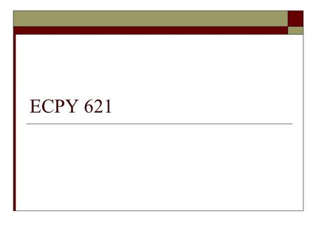 ECPY 621. Overview of Topics  Activity – Group  Fauman – Chapter 1  ICD 9 / CPT  Activity – Group  Goals.