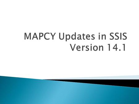  The MAPCY will be the universal assessment tool for all programs under Northstar Care for Children (family foster care, kinship assistance, adoption.