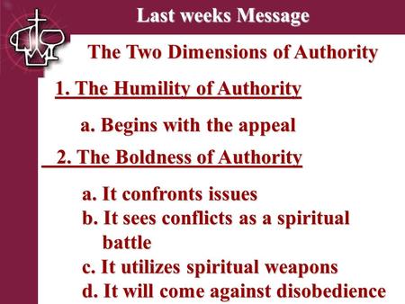 Brentwood Park Last weeks Message The Two Dimensions of Authority The Two Dimensions of Authority 1. The Humility of Authority 1. The Humility of Authority.