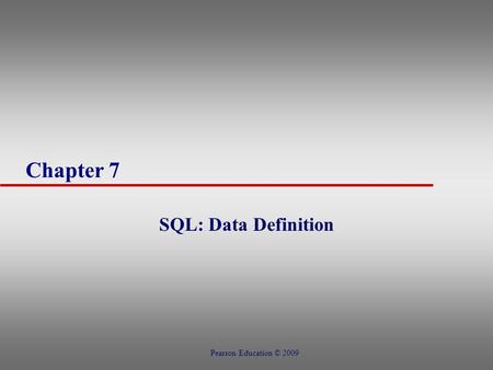 Chapter Name SQL: Data Definition