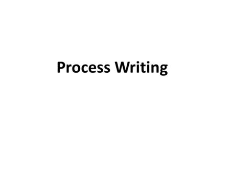 Process Writing.