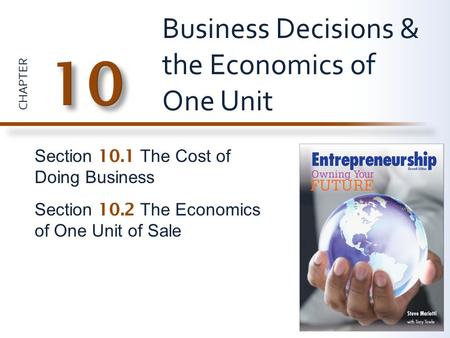 Business Decisions & the Economics of One Unit