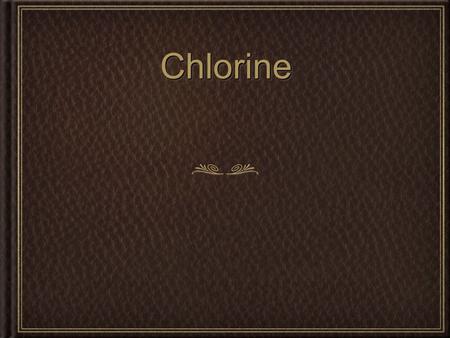 ChlorineChlorine. Element Symbol: Cl Atomic Number: 17 Atomic Mass: 35.45.