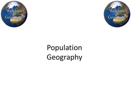 Population Geography.