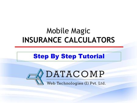 Mobile Magic INSURANCE CALCULATORS Step By Step Tutorial.