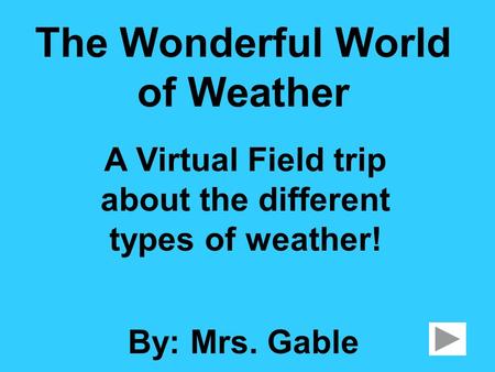 The Wonderful World of Weather