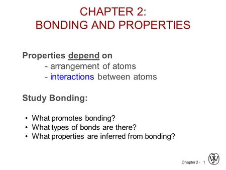 CHAPTER 2: BONDING AND PROPERTIES