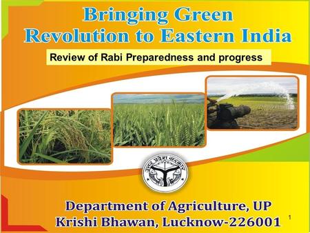 Review of Rabi Preparedness and progress 1. Eastern District in different Agro Climatic Zones in U.P.