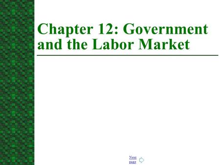 Chapter 12: Government and the Labor Market