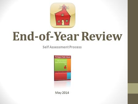 End-of-Year Review Self Assessment Process May 2014.