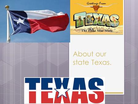 About our state Texas.. STATE PASTIME.  In the Lone Star state one of our favorite pastimes is baseball. We also have our own proper team the Texas Rangers.