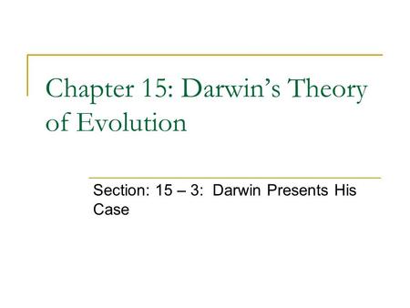 Chapter 15: Darwin’s Theory of Evolution