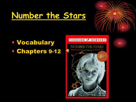 Number the Stars Vocabulary Chapters 9-12. Rhythmically ( rhyth·mi·cal·ly) Pg 74 Adverb With a regularly recurring pattern or beat as in music or poetry.