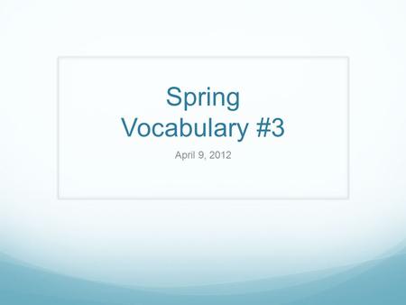 Spring Vocabulary #3 April 9, 2012. Ascetic (uh set ik) Definition Practicing self-denial; austere Sentence Use The monk led an ascetic life, spending.