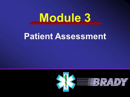 Module 3 Patient Assessment.