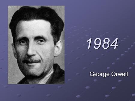 1984 George Orwell George Orwell. “Political language is designed to make lies sound truthful and murder respectable, and to give an appearance of solidity.