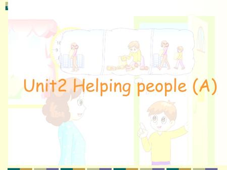 Unit2 Helping people (A)