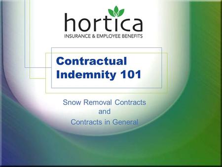 Contractual Indemnity 101 Snow Removal Contracts and Contracts in General.