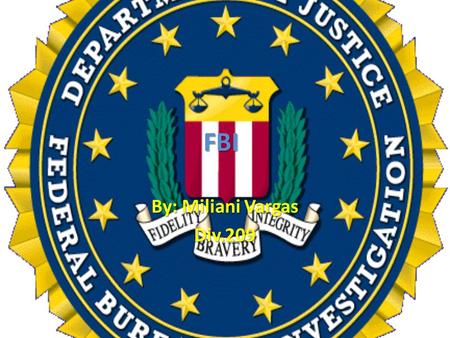 FBI By: Miliani Vargas Div.209. Education You need to graduate from a university. You need to graduate from a university. You need to complete your basic.