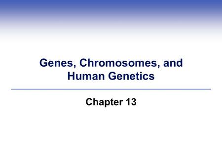 Genes, Chromosomes, and Human Genetics