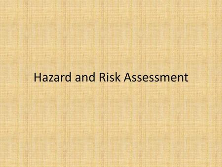 Hazard and Risk Assessment